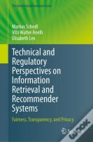 Technical And Regulatory Perspectives On Information Retrieval And Recommender Systems