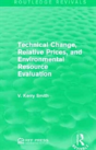 Technical Change, Relative Prices, And Environmental Resource Evaluation - Preview