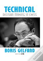 Technical Decision Making In Chess