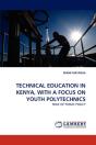Technical Education In Kenya, With A Focus On Youth Polytechnics - Preview