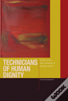 Technicians Of Human Dignity