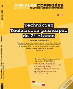 Capa do artigo Technicien, Technicien Principal De 2e Classe 2016 ; Concours Specialités Ii