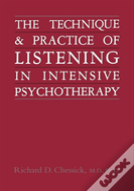 Technique And Practice Of Listening In Intensive Psychotherapy