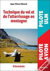 Technique Du Vol Et De L'Atterrissage En Montagne