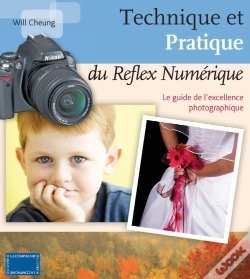 Capa do artigo Technique Et Pratique Du Reflex Numérique ; Le Guide De L'Excellence Photographique