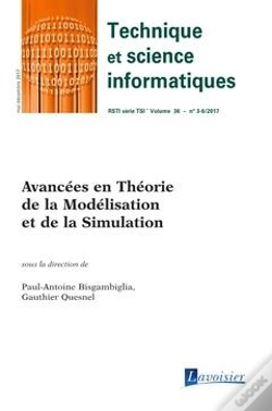 Capa do artigo Technique Et Science Informatiques Rsti Série Tsi Volume 36 T. 3-6/Mai-Décembre 2017 ; Avancées En Théorie De La Modélisation Et De La Simulation