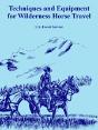 Techniques And Equipment For Wilderness Horse Travel - Preview