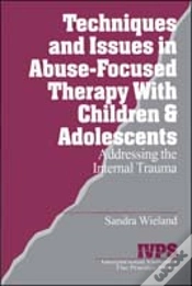 Capa do artigo Techniques And Issues In Abuse-Focused Therapy With Children & Adolescents