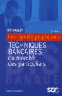 Techniques Bancaires Du Marché Des Particuliers ; Bts Banque (2e Édition) - Preview