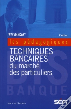 Capa do artigo Techniques Bancaires Du Marché Des Particuliers ; Bts Banque (2e Édition)