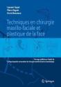 Techniques Chirurgicales Stomatologiques, Maxillo-Faciales Et De Chirurgie Plastique De La Face - Preview