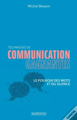 Capa do artigo Techniques De Communication Gagnantes : Le Pouvoir Des Mots Et Du Silence
