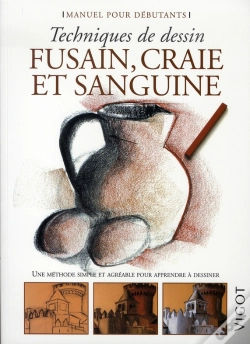 Capa do artigo Techniques De Dessin ; Fusain, Craie Et Sanguine ; Manuel Pour Débutants
