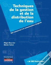 Techniques De La Gestion Et De La Distribution De L'Eau ; Des Ressources À La Consommation Écogérée