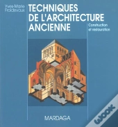 Techniques De L'Architecture Ancienne ; Construction Et Restauration ; 4e Edition