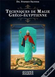 Techniques De Magie Greco-Egyptienne