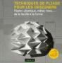 Techniques De Pliage Pour Les Designers ; Papier, Plastique, Métal, Tissu : De La Feuille À La Forme - Preview