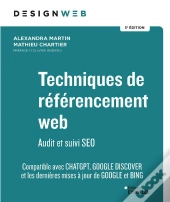 Techniques De Référencement Web : Audit Et Suivi Seo (5e Édition)