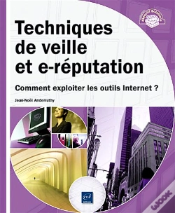 Capa do artigo Techniques De Veille Et E-Réputation ; Comment Exploiter Les Outils Internet ?