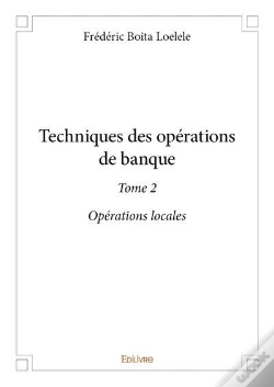 Capa do artigo Techniques Des Operations De Banque  - T02 - Techniques Des Operations De Banque  - Operations Loc