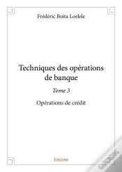 Capa do artigo Techniques Des Operations De Banque - T03 - Techniques Des Operations De Banque - Operations De Cred