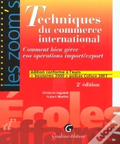 Capa do artigo Techniques Du Commerce International ; Comment Bien Gerer Vos Operations Import-Export ; 2e Edition