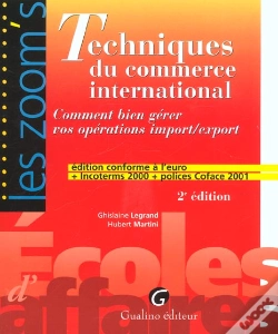 Capa do artigo Techniques Du Commerce International ; Comment Bien Gerer Vos Operations Import-Export ; 2e Edition