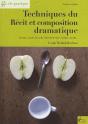 Techniques Du Récit Et Composition Dramatique ; Guide Pratique - Preview