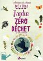 Techniques Et Astuces Bios Et Écolo ; Jardin Zéro Déchet - Preview