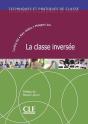 Techniques Et Pratiques De Classe ; Fle ; La Classe Inevrsée (Édition 2019) - Preview