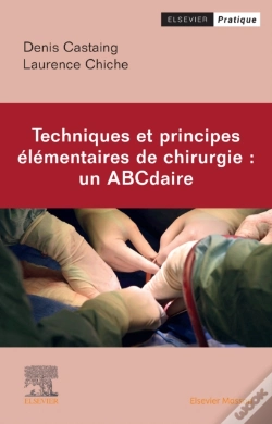 Capa do artigo Techniques Et Principes Elementaires De Chirurgie : Un Abcdaire