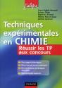 Techniques Experimentales De Chimie Pour Reussir L'Epreuve De Tp Aux Concours - Ens, Polytechnique, - Preview