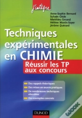 Techniques Experimentales De Chimie Pour Reussir L'Epreuve De Tp Aux Concours - Ens, Polytechnique,