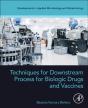 Techniques For Downstream Process For Biologic Drugs And Vaccines - Preview