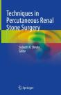 Techniques In Percutaneous Renal Stone Surgery - Preview