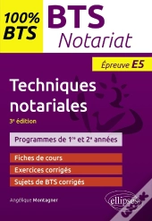 Techniques Notariales ; Bts Notariat ; Épreuves E5, Programmes De 1re Et 2e Année (3e Édition)