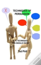 Techniques Of Persuasion