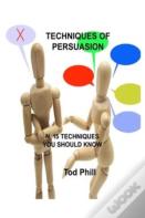 Techniques Of Persuasion