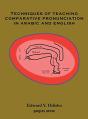 Techniques Of Teaching Comparative Pronunciation In Arabic And English - Preview