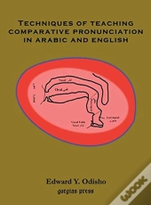 Techniques Of Teaching Comparative Pronunciation In Arabic And English
