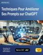 Techniques Pour Améliorer Ses Prompts Sur Chatgpt : Edition 2024 - Preview