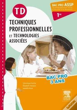 Capa do artigo Techniques Professionnelles Et Technologies Associées ; 1ère Bac Pro Assp ; Travaux Dirigés