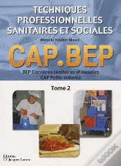 Capa do artigo Techniques Professionnelles Sanitaires Et Sociales ; Cap, Bep T.2
