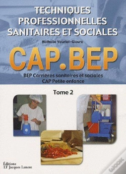 Capa do artigo Techniques Professionnelles Sanitaires Et Sociales ; Cap, Bep T.2