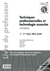 Techniques Professionnelles Technologie Associee (Poch)1e/Terminale Bpro Assp Opt Domic - Professeur 2012