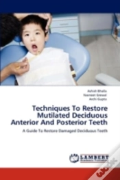 Capa do artigo Techniques To Restore Mutilated Deciduous Anterior And Posterior Teeth