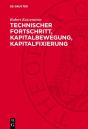 Technischer Fortschritt, Kapitalbewegung, Kapitalfixierung - Preview