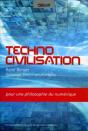 Techno Civilisation ; Pour Une Philosophie Du Numérique - Preview