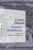 Techno-Féodalisme : Critique De L'Économie Numérique
