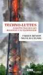 Techno-Luttes : Enquête Sur Ceux Qui Résistent À La Technologie - Preview